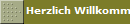Herzlich Willkommen