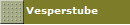 Vesperstube